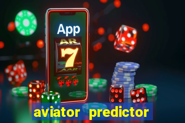 aviator predictor v4.0 apk